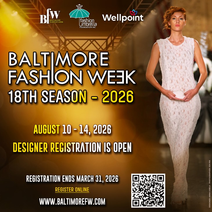 Promotional poster for Baltimore Fashion Week 2026 featuring dates, designer registration information, and a model in a white dress.